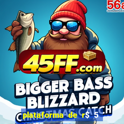 plataforma de r$ 5 jogo do tigrinho